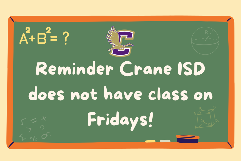 Reminder! CISD does not have classes on Fridays this school year! MS & HS students  should check with their coaches/directors for any practices/rehearsals on Fridays.