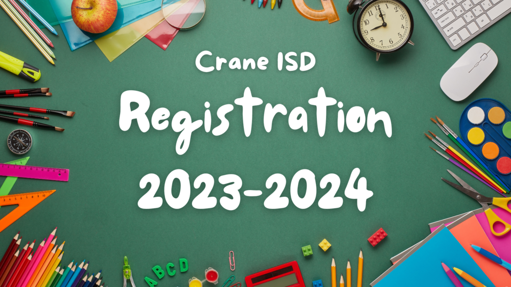 Crane ISD Registration 2023-2024