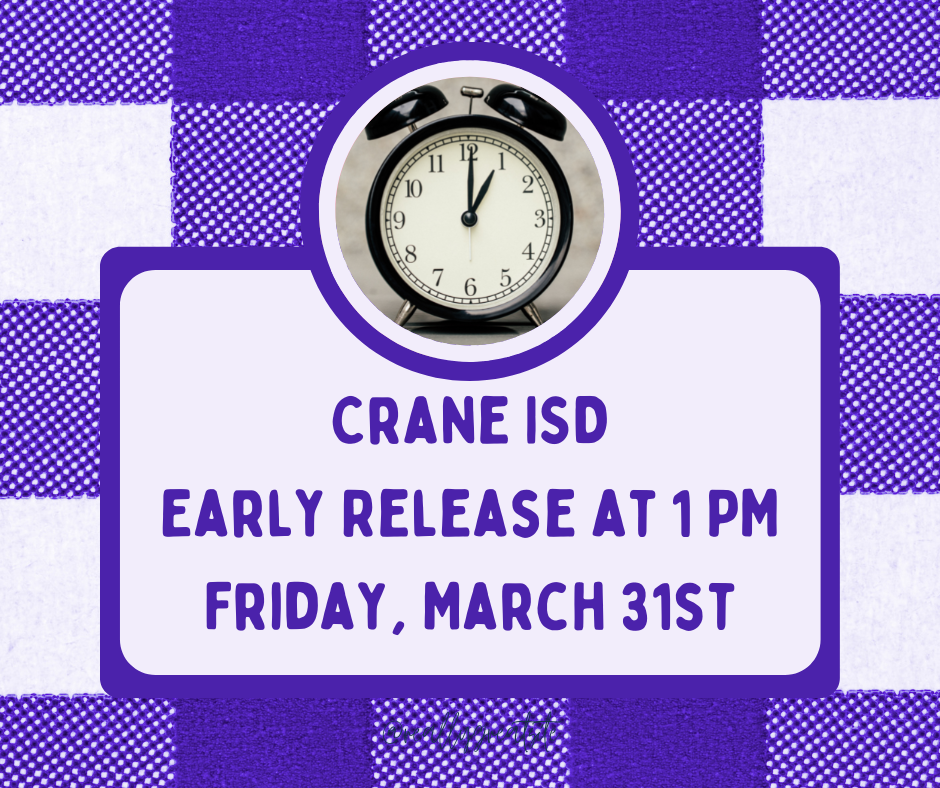 CISD will have an Early Release on Friday, March 31st. All students will be released at 1 PM.