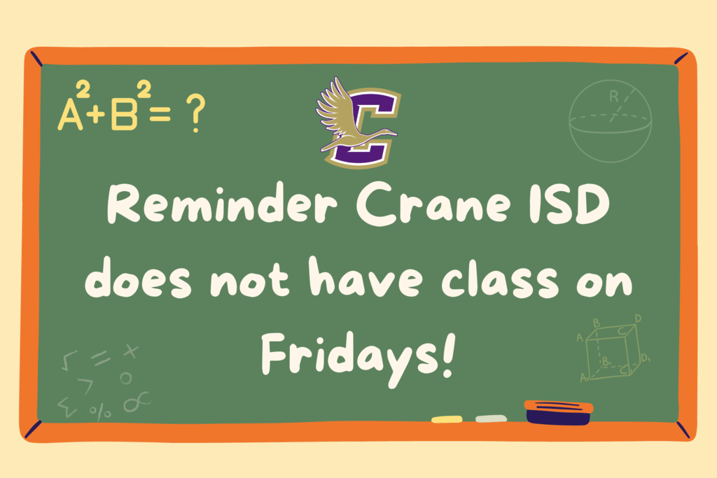 Reminder! CISD does not have classes on Fridays this school year! MS & HS students  should check with their coaches/directors for any practices/rehearsals on Fridays.